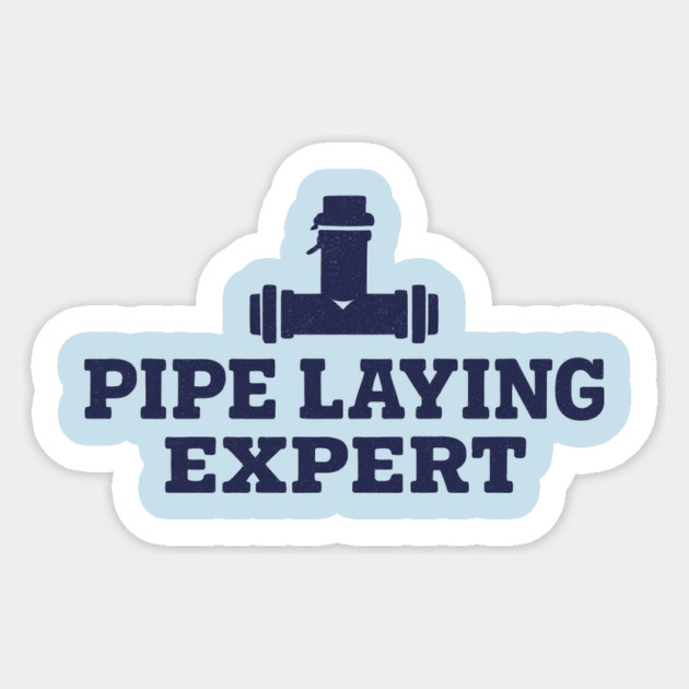 Pipe Laying Expert Sticker by ArtistTee ⭐⭐⭐⭐⭐