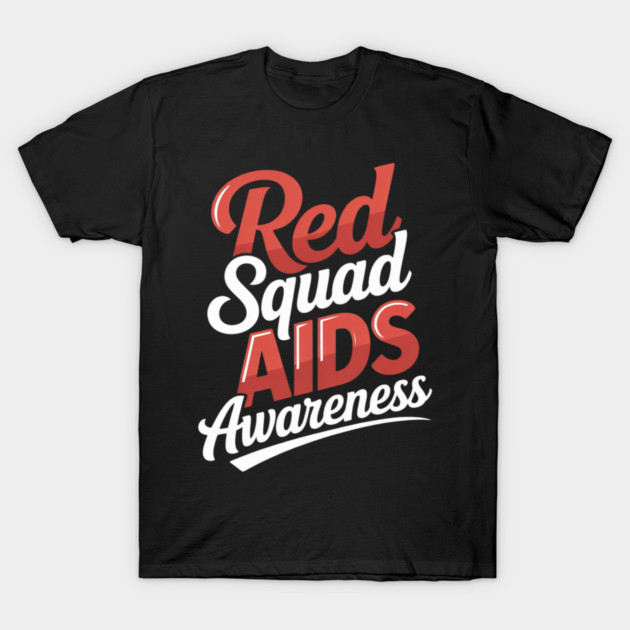 Aids Awareness HIV Disease Stigma Support Red Squad - Aids Awareness ...