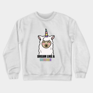Dream Like a Unicorn Cute Llama Alpaca Crewneck Sweatshirt
