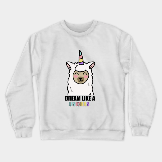 Dream Like a Unicorn Cute Llama Alpaca Crewneck Sweatshirt by logiamerch
