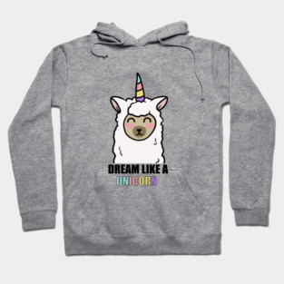 Dream Like a Unicorn Cute Llama Alpaca Hoodie