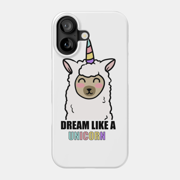 Dream Like a Unicorn Cute Llama Alpaca Phone Case by logiamerch
