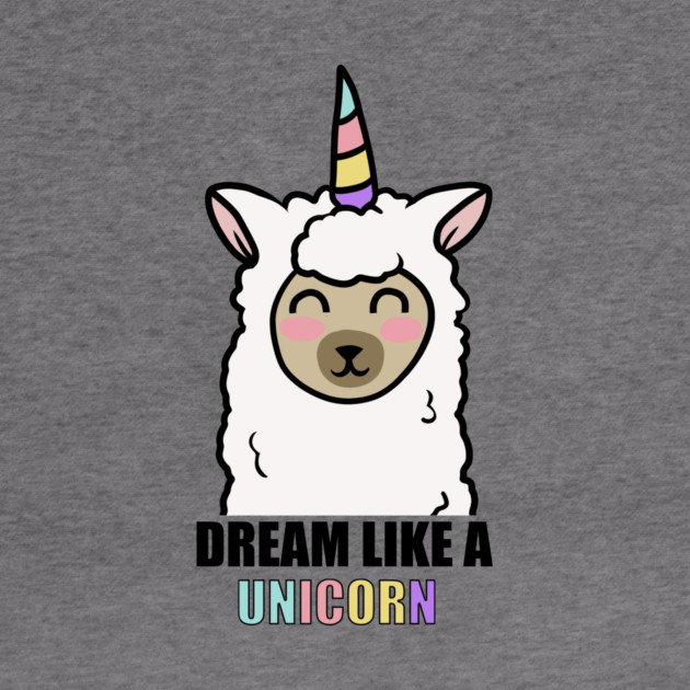 Dream Like a Unicorn Cute Llama Alpaca by logiamerch