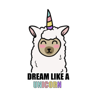 Dream Like a Unicorn Cute Llama Alpaca T-Shirt