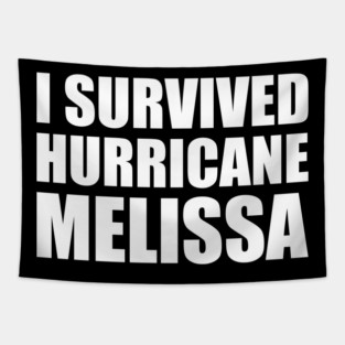 OCT-216 I Survived hurricane melissa 2025 Tropical Storm Tapestry
