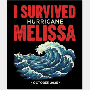 OCT-217 I Survived hurricane melissa 2025 Tropical Storm Posters and Art