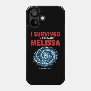 OCT-218 I Survived Hurricane Melissa 2025 Tropical Storm Phone Case