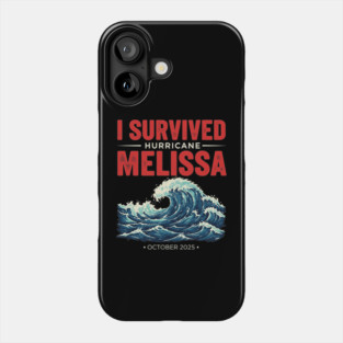 OCT-219 I Survived Hurricane Melissa 2025 Tropical Storm Phone Case