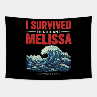 OCT-219 I Survived Hurricane Melissa 2025 Tropical Storm Tapestry