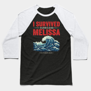 OCT-219 I Survived Hurricane Melissa 2025 Tropical Storm Baseball T-Shirt
