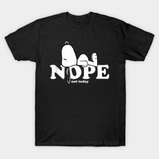 Snoopy Nope Not Today Peanutss Love T-Shirt