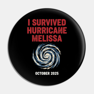OCT-221 I Survived Hurricane Melissa 2025 Tropical Storm Pin