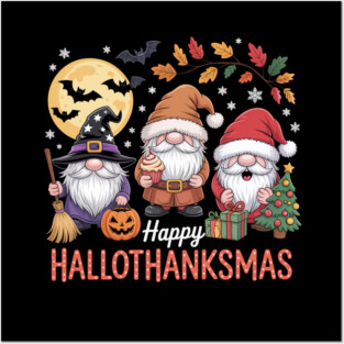 Happy Hallothanksmas Gnomes Lover Posters and Art