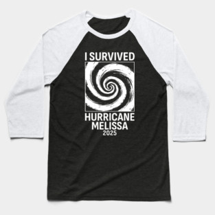 I Survived Hurricane Melissa 2025 Baseball T-Shirt