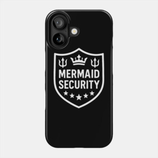 Mermaid Security Team Phone Case