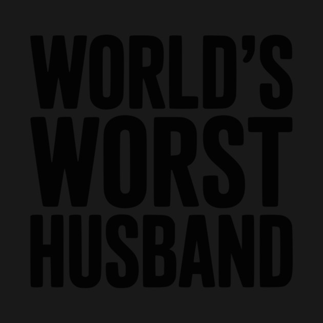 World’s Worst Husband by Frank Ring