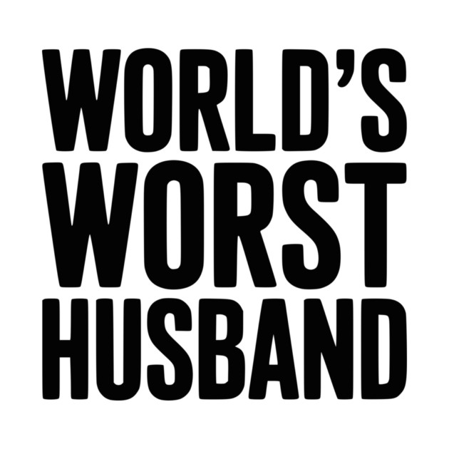 World’s Worst Husband by Frank Ring
