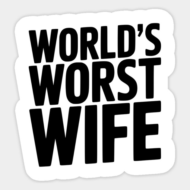 World’s Worst Wife Magnet by Frank Ring