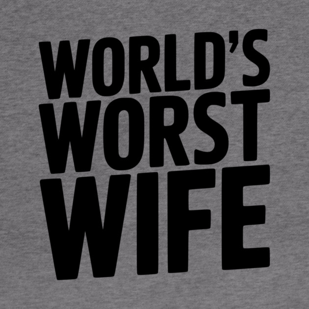 World’s Worst Wife by Frank Ring
