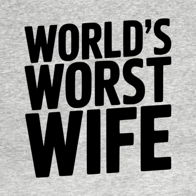 World’s Worst Wife by Frank Ring
