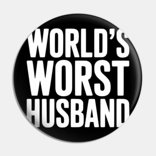 World’s Worst Husband Pin