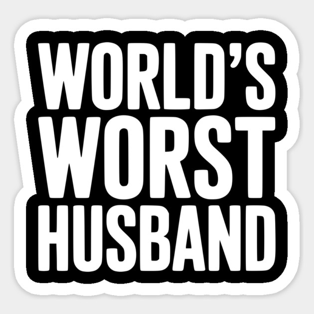 World’s Worst Husband Sticker by Frank Ring