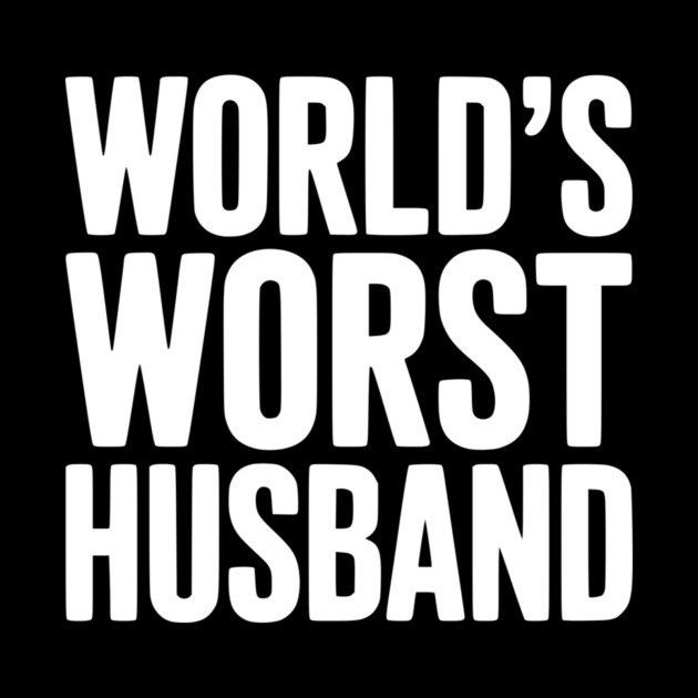 World’s Worst Husband by Frank Ring