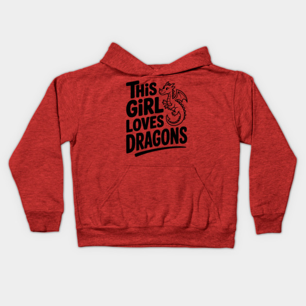 This Girl Loves Dragons Kids Hoodie by Frank Ring