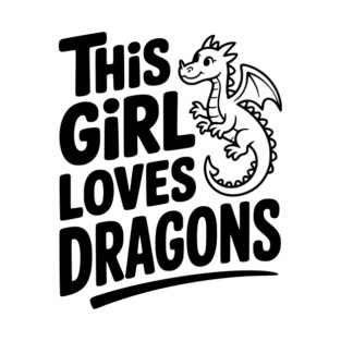 This Girl Loves Dragons T-Shirt