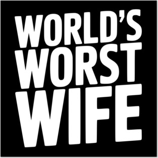 World’s Worst Wife Posters and Art