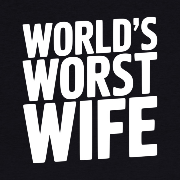 World’s Worst Wife by Frank Ring