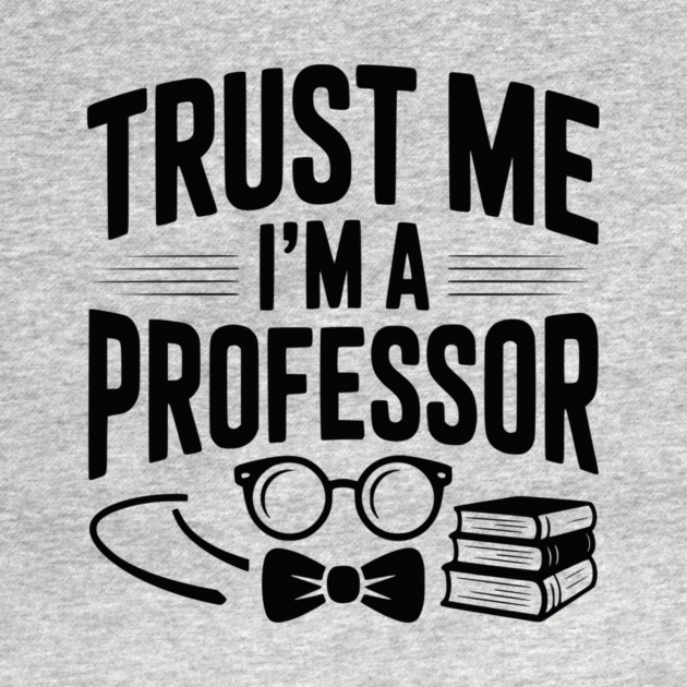 Trust Me I’m a Professor by Frank Ring