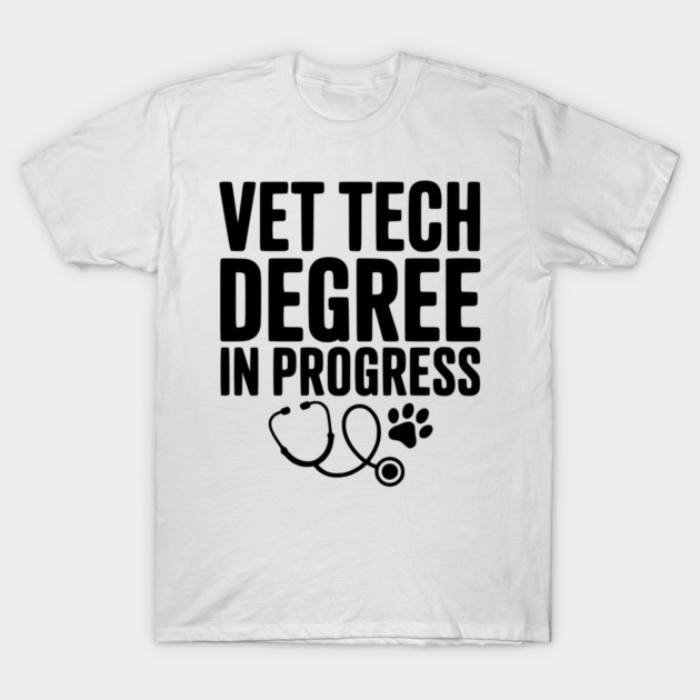 Vet Tech Degree in Progress T-Shirt by Frank Ring