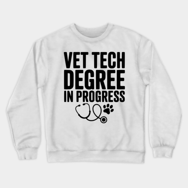 Vet Tech Degree in Progress Crewneck Sweatshirt by Frank Ring