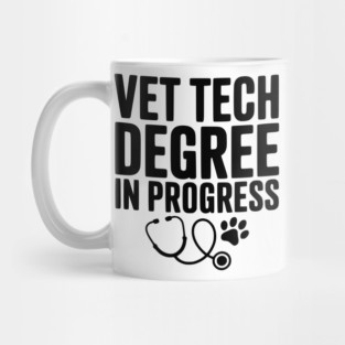 Vet Tech Degree in Progress Mug