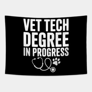 Vet Tech Degree in Progress Tapestry