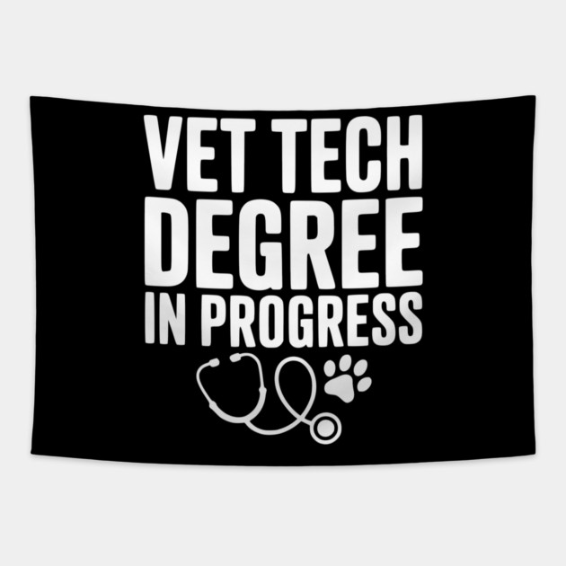 Vet Tech Degree in Progress Tapestry by Frank Ring