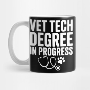 Vet Tech Degree in Progress Mug