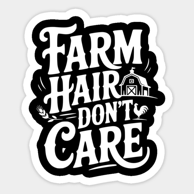 Farm Hair Don’t Care Sticker by Frank Ring