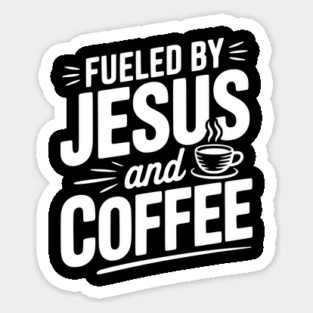 Fueled by Jesus and Coffee Magnet