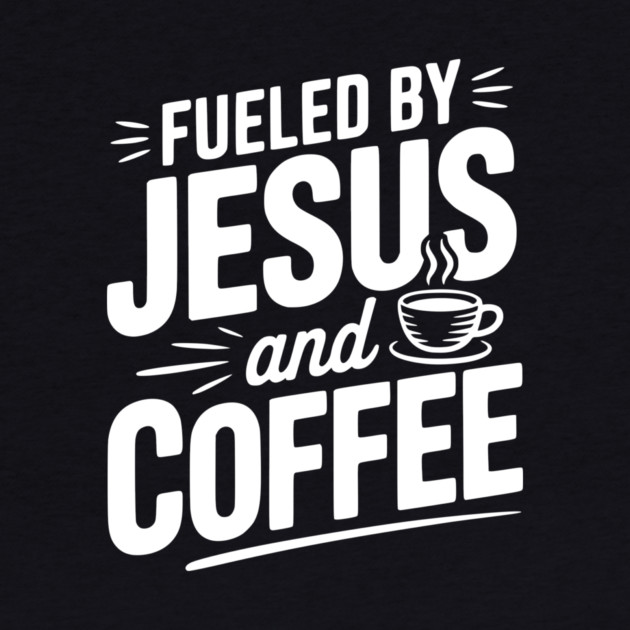 Fueled by Jesus and Coffee by Frank Ring