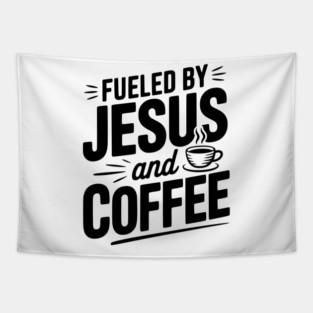 Fueled by Jesus and Coffee Tapestry