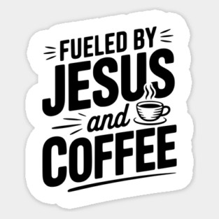Fueled by Jesus and Coffee Magnet