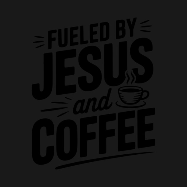 Fueled by Jesus and Coffee by Frank Ring