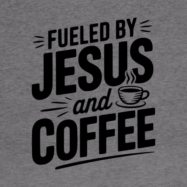 Fueled by Jesus and Coffee by Frank Ring