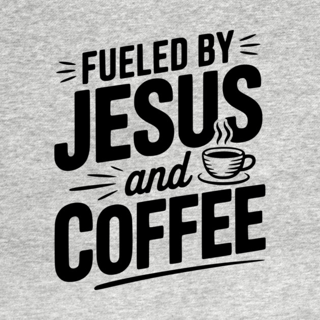 Fueled by Jesus and Coffee by Frank Ring