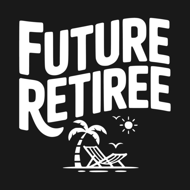 Future Retiree by Frank Ring