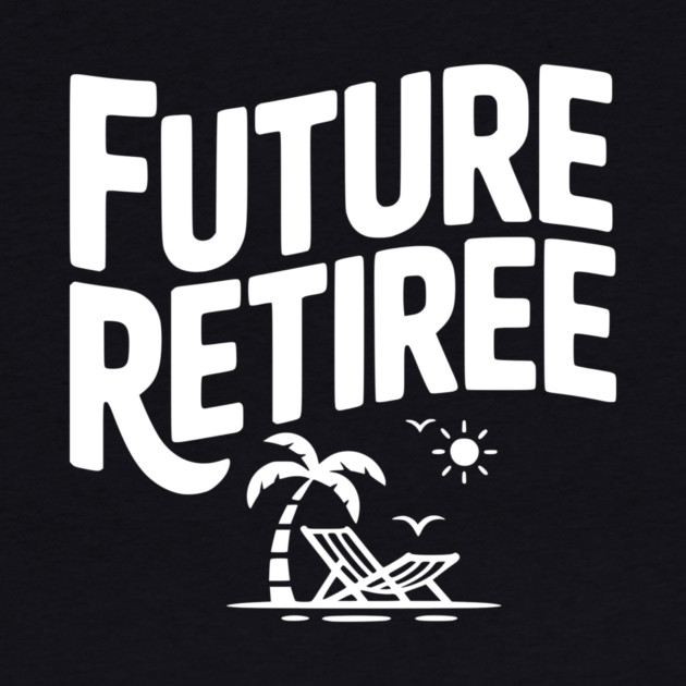 Future Retiree by Frank Ring