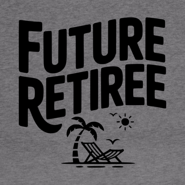 Future Retiree by Frank Ring