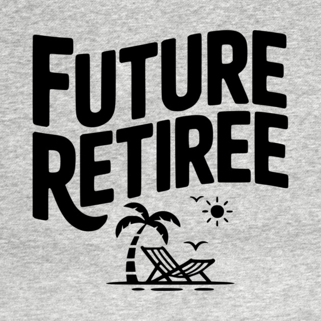 Future Retiree by Frank Ring